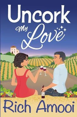Book cover for Uncork My Love