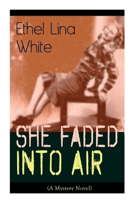 Book cover for She Faded Into Air (A Mystery Novel)