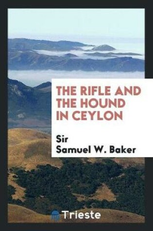 Cover of The Rifle and the Hound in Ceylon