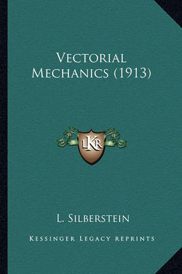 Book cover for Vectorial Mechanics (1913) Vectorial Mechanics (1913)