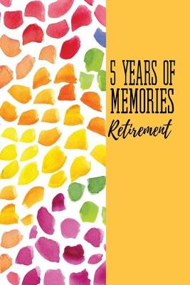 Book cover for 5 Years Of Memories Retirement