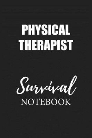 Cover of Physical Therapist Survival Notebook