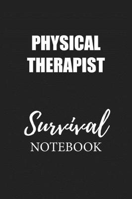 Book cover for Physical Therapist Survival Notebook