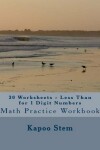 Book cover for 30 Worksheets - Less Than for 1 Digit Numbers