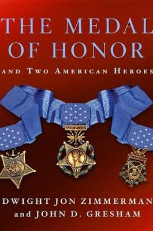 Cover of The Medal of Honor and Two American Heroes