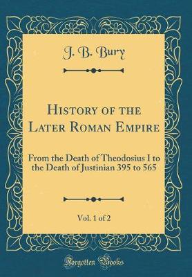 Book cover for History of the Later Roman Empire, Vol. 1 of 2