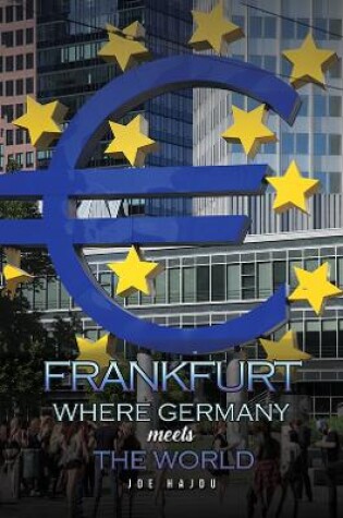 Cover of Frankfurt: Where Germany Meets the World