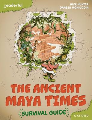 Book cover for Readerful Books for Sharing: Year 5/Primary 6: The Ancient Maya Times - Survival Guide