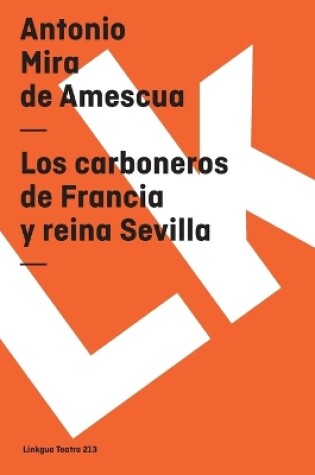 Cover of Los Carboneros de Francia Y Reina Sevilla