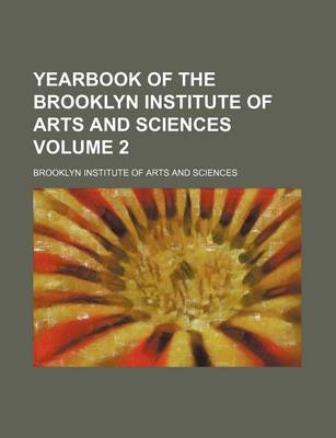 Book cover for Yearbook of the Brooklyn Institute of Arts and Sciences Volume 2