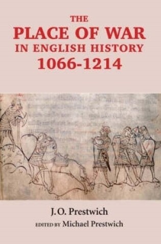 Cover of The Place of War in English History, 1066-1214