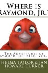 Book cover for Where is Raymond, Jr.? "The Adventures of Raymond Red Bird, Vol.6"