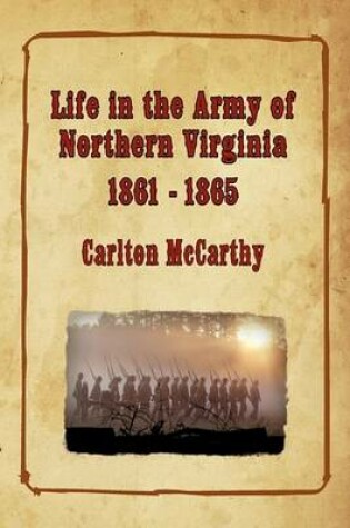 Cover of Life in the Army of Northern Virginia - 1861-1865