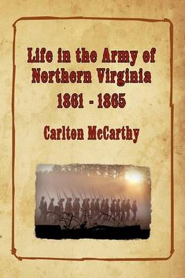 Book cover for Life in the Army of Northern Virginia - 1861-1865