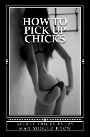 Cover of How to Pick Up Chicks