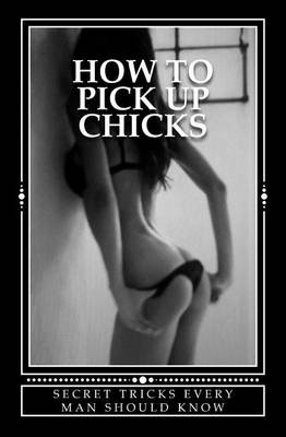 Book cover for How to Pick Up Chicks