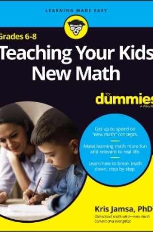 Cover of Teaching Your Kids New Math, Grades 6–8 For Dummie s