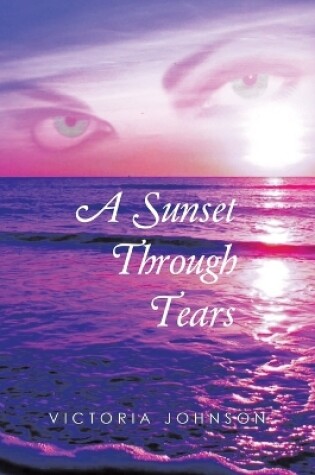 Cover of A Sunset Through Tears