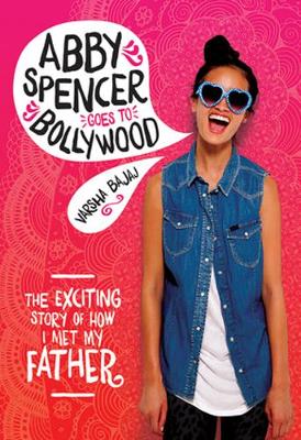 Book cover for Abby Spencer Goes to Bollywood