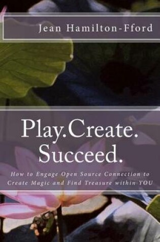 Cover of Play.Create.Succeed.