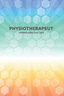 Book cover for Physiotherapeut Terminplaner 2019 2020