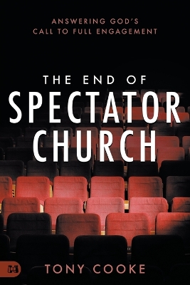 Book cover for The End of Spectator Church