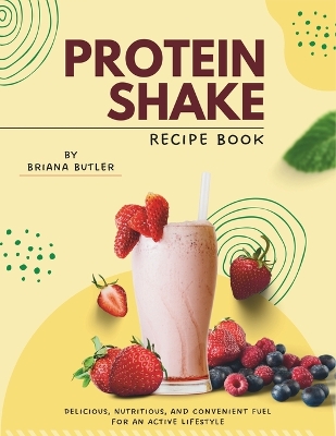 Book cover for Protein Shake Recipe Book