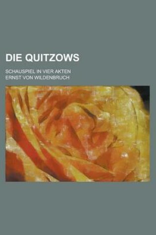 Cover of Die Quitzows; Schauspiel in Vier Akten