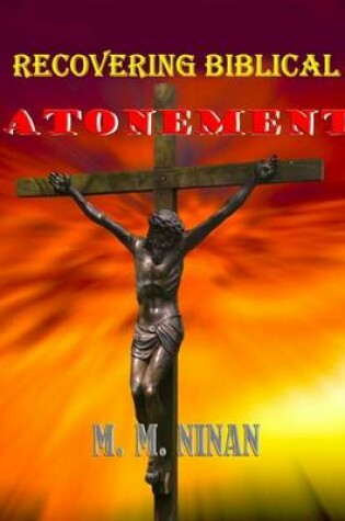 Cover of Recovering Biblical Atonement
