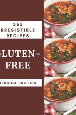 Cover of 365 Irresistible Gluten-Free Recipes