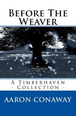Cover of Before The Weaver