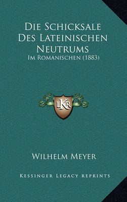 Book cover for Die Schicksale Des Lateinischen Neutrums