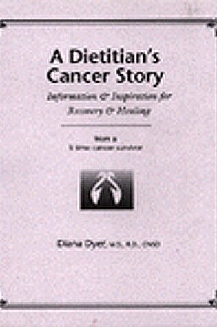 Cover of A Dietitian's Cancer Story