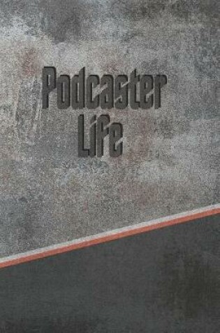 Cover of Podcaster Life