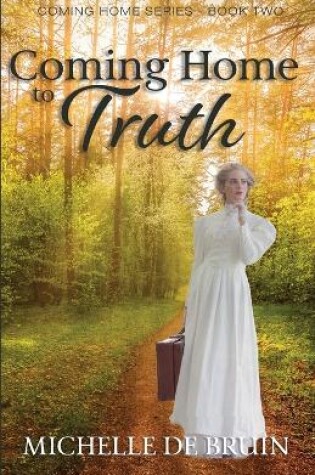 Cover of Coming Home to Truth