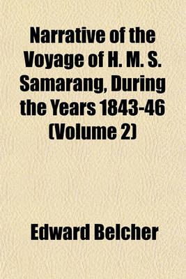 Book cover for Narrative of the Voyage of H. M. S. Samarang, During the Years 1843-46 (Volume 2)