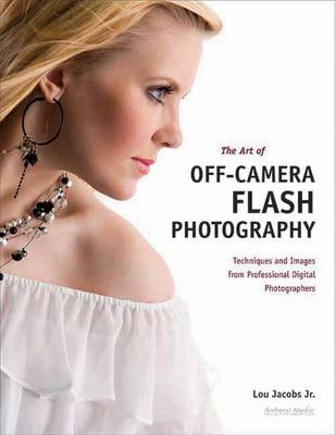 Cover of The Art Of Off-camera Flash Photography