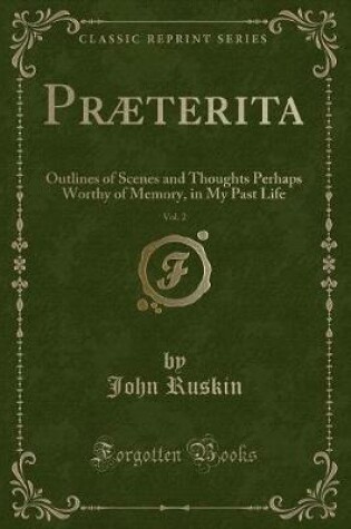 Cover of Præterita, Vol. 2
