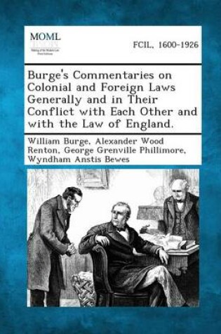 Cover of Burge's Commentaries on Colonial and Foreign Laws Generally and in Their Conflict with Each Other and with the Law of England.