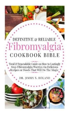 Book cover for Definitive & Reliable Fibromyalgia Cookbook Bible