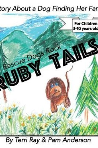 Cover of Ruby Tails - Rescue Dogs Rock