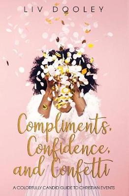 Book cover for Compliments, Confidence, and Confetti