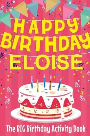 Cover of Happy Birthday Eloise - The Big Birthday Activity Book