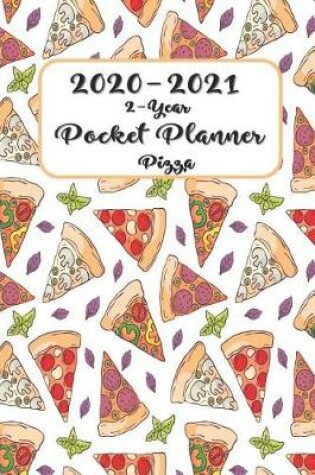 Cover of 2020-2021 2 Year Pocket Planner Pizza