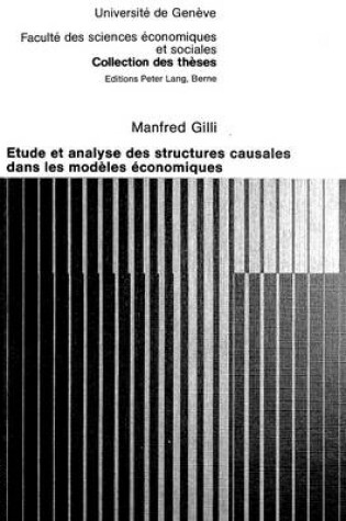 Cover of Etude Et Analyse Des Structures Causales Dans Les Modèles Économiques