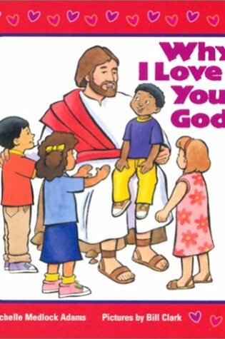 Cover of Why I Love You, God