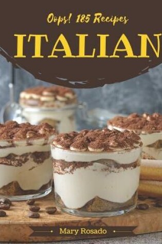 Cover of Oops! 185 Italian Recipes