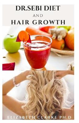 Book cover for Dr Sebi Diet and Hair Growth