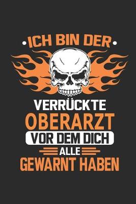 Book cover for Ich bin der verruckte Oberarzt vor dem dich alle gewarnt haben