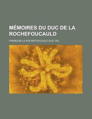 Book cover for Memoires Du Duc de La Rochefoucauld